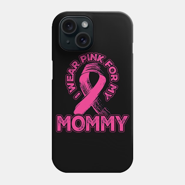 I wear pink for my Mommy Phone Case by aneisha