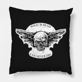 What is dead can never die Pillow