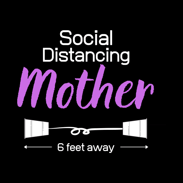 Social Distancing Mom by Closer T-shirts