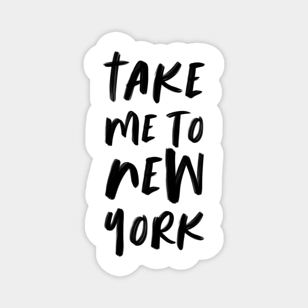 Take Me To New York Magnet by Sweetlove Press