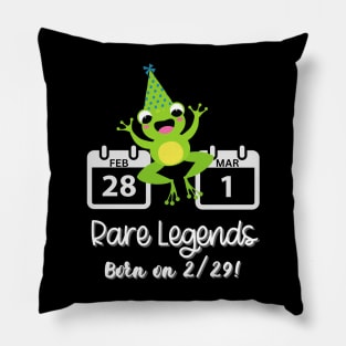 Leap Day Rare Legends Born on 2/29 Men Women Kids Funny Pillow