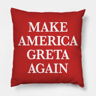 Make America Greta Again Pillow