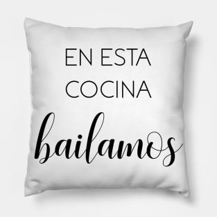 In This Kitchen We Dance (spanish) Pillow