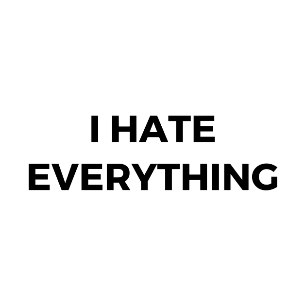 I hate everything by Word and Saying