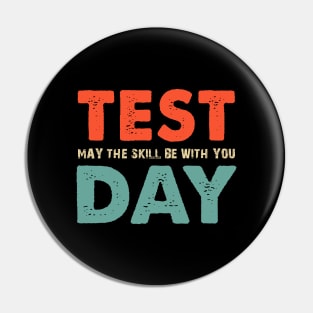Test May The Skill Be With You Day Pin
