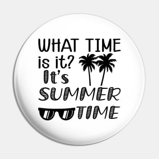 Summer Time - What is it? It's summer time Pin