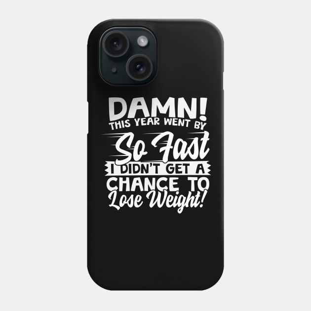 This Year Went By So Fast Weight Loss Phone Case by thingsandthings