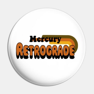 Mercury Retrograde Pin