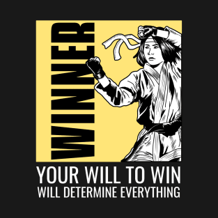 You Will to Win will Determine Everything T-Shirt