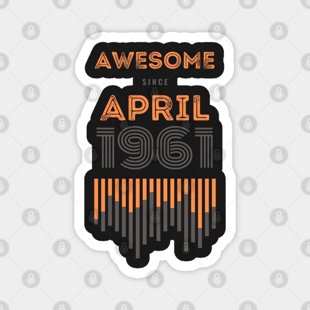 Awesome Since April 1961, 60 years old, 60th Birthday Gift Magnet by LifeSimpliCity
