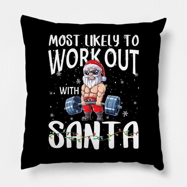 Most Likely To Work Out With Santa Family Christmas Pillow by eyelashget