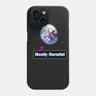 Mostly Harmful Phone Case