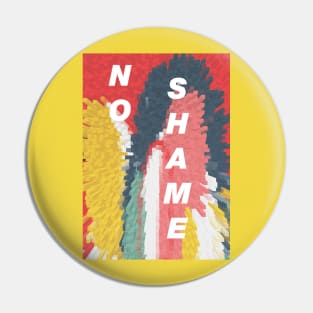 no shame Pin