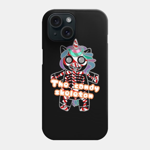 Unicorn with phrase - The candy skeleton Phone Case by The shiny unicorn