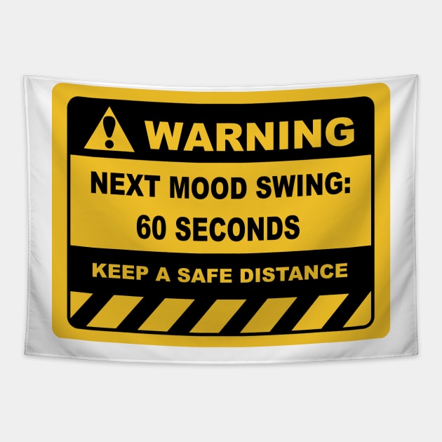 Funny Human Warning Label NEXT MOOD SWING 60 SECONDS Tapestry by Color Me Happy 123