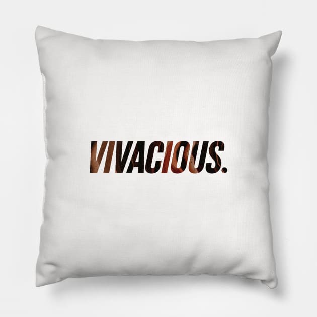 Vivacious - Full of Life Pillow by overweared