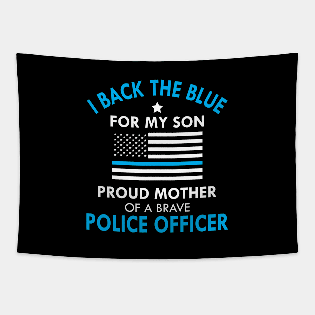 Police Officer Mother - Proud mother of a brave police officer Tapestry by KC Happy Shop