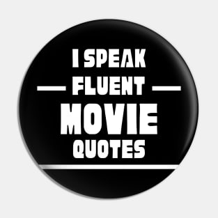 I Speak Fluent Movie Quotes Pin