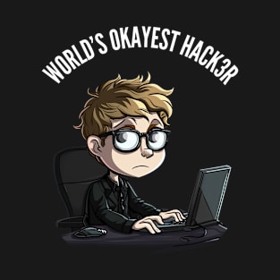 World's Okayest Hacker v2 (round) T-Shirt