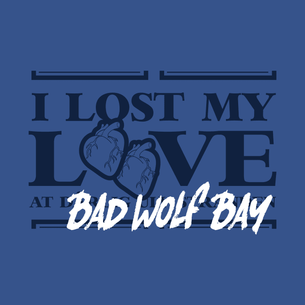 I Lost My Love At Bad Wolf Bay by BangZoomKaboom