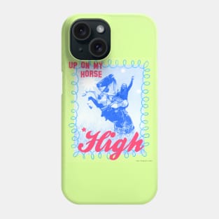 Up On My Horse, High - The Peach Fuzz Phone Case