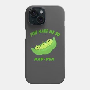 You Make Me So Hap-Pea! Phone Case