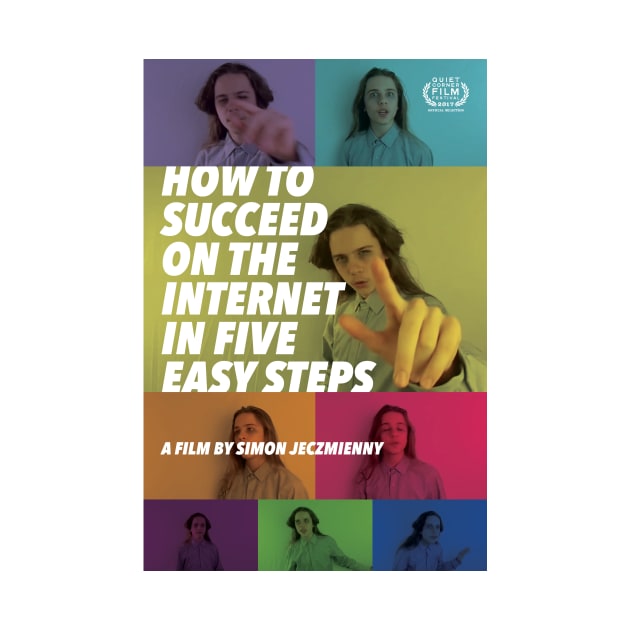 "How to Succeed on the Internet in Five Easy Steps" by Simon Jeczmienny (Norwich Free Academy) by QuietCornerFilmFestival