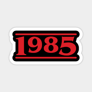 1985 - Stranger Things Magnet