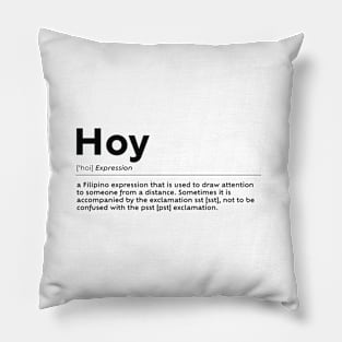 Hoy!(black text) T-Shirt Pillow