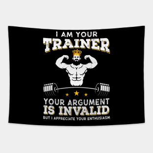 I Am Your Trainer Funny Personal Trainer fitness gym athletic Gift Tapestry