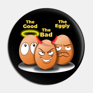 The Good, The Bad, The Eggly Pin