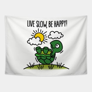 Live slow, be happy! Tapestry