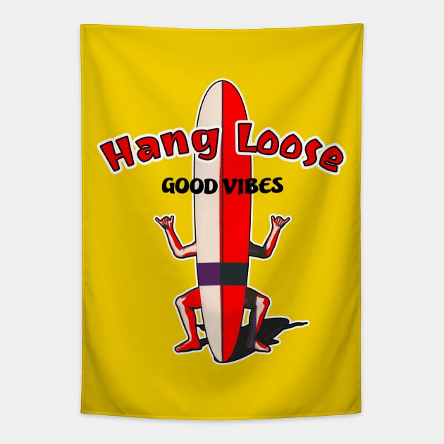 Hang Loose - Good Vibes Tapestry by AKdesign