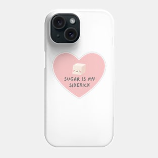 Cute Sugar Is My Sidekick Baking T-Shirt Phone Case