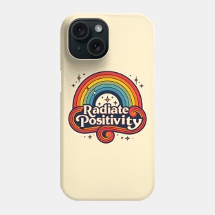 Radiate Positivity. Inspiring Vintage Rainbow quote. Phone Case