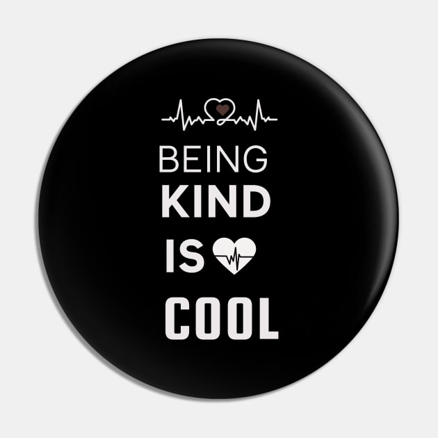 Being Kind is Cool , Motivational, positive vibe, anti bullying Pin by KIRBY-Z Studio