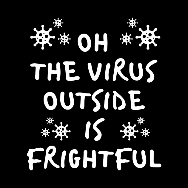Oh The Virus Outside Is Frightful by Lasso Print