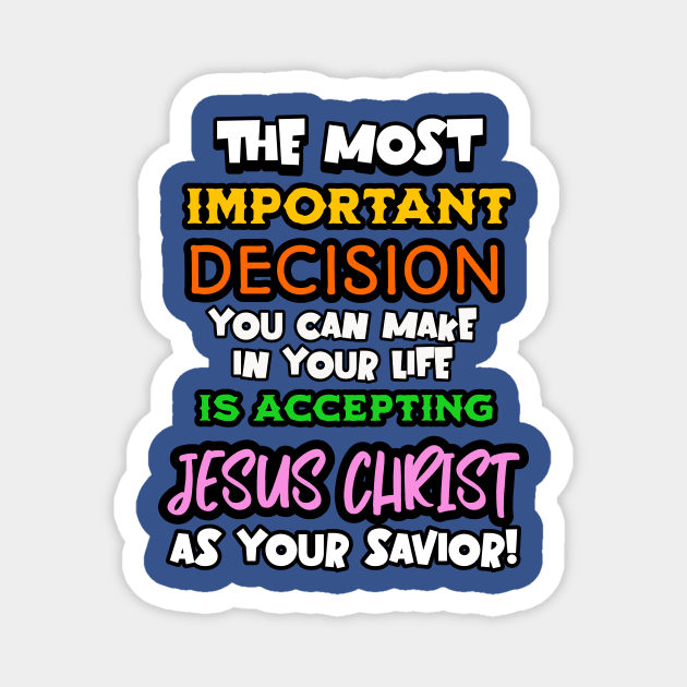 Your Most Important Decision Magnet by AWbydesign