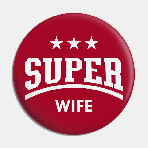 Super Wife (White) Pin by MrFaulbaum