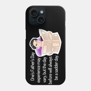 Saturday Will Always be a Sadder Day Funny Father's Day Cartoon Inspiration / Punny Motivation (MD23Frd008d) Phone Case