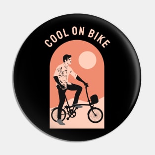 cool on bike Pin