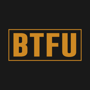 BTFU T-Shirt