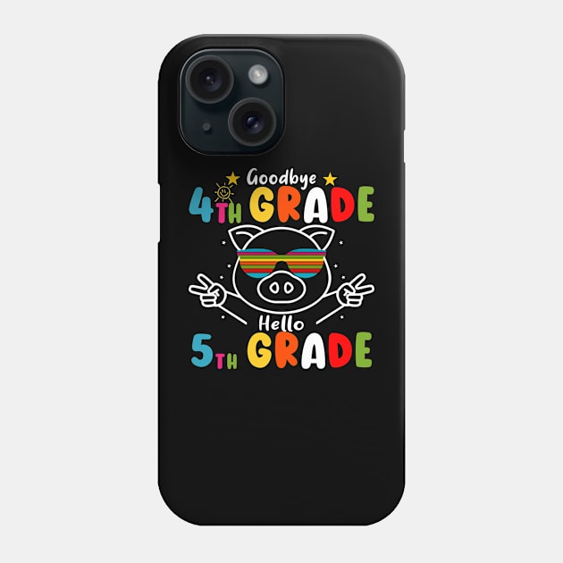 Goodbye 4th Grade Graduation Hello 5th Grade Last Day Of School Pig Phone Case by AngelGurro