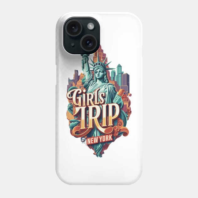 Girls Trip New York Vacation Womens Holiday For Ladies Big Apple America USA Hen Party Statue of Liberty Phone Case by DeanWardDesigns