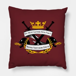 You Must Gather Your Party- Fighter Pillow