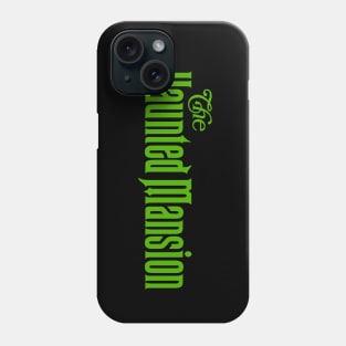 HAUNTED MANSION - logo - green Phone Case