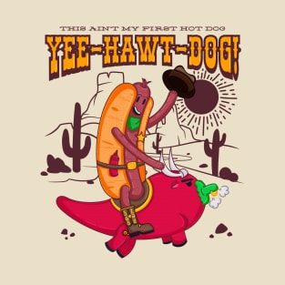 Yee-Hawt-Dog T-Shirt