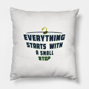 Everything Starts with a Small Step Pillow