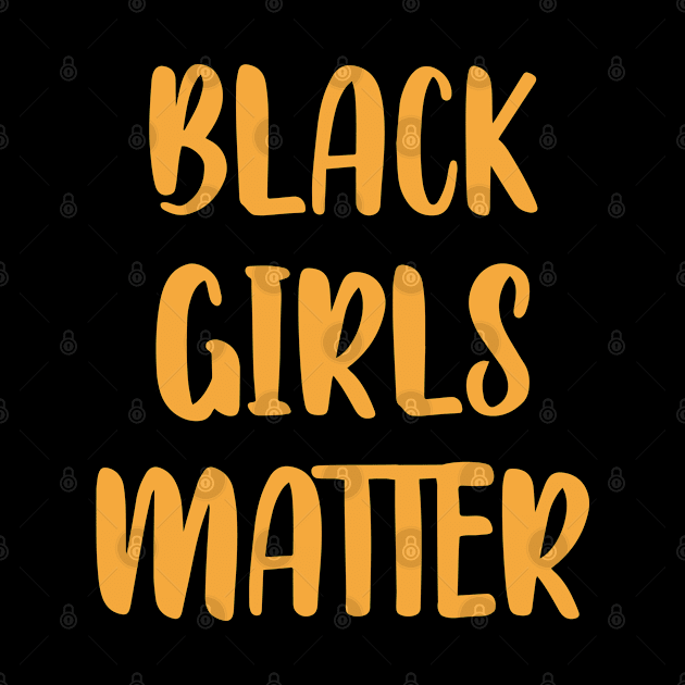 Black female lives matter. Protect, empower, support black girls. More power to black women. Empowerment. Stand up against racism. Race, gender equality by IvyArtistic