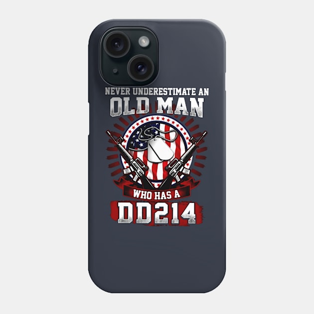 Never Underestimate An Old Man Who Has A DD214 Phone Case by Distefano